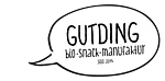 Schwarz-weiße Sprechblase mit der Aufschrift 'GUTDING bio-snack-manufaktur seit 2014'